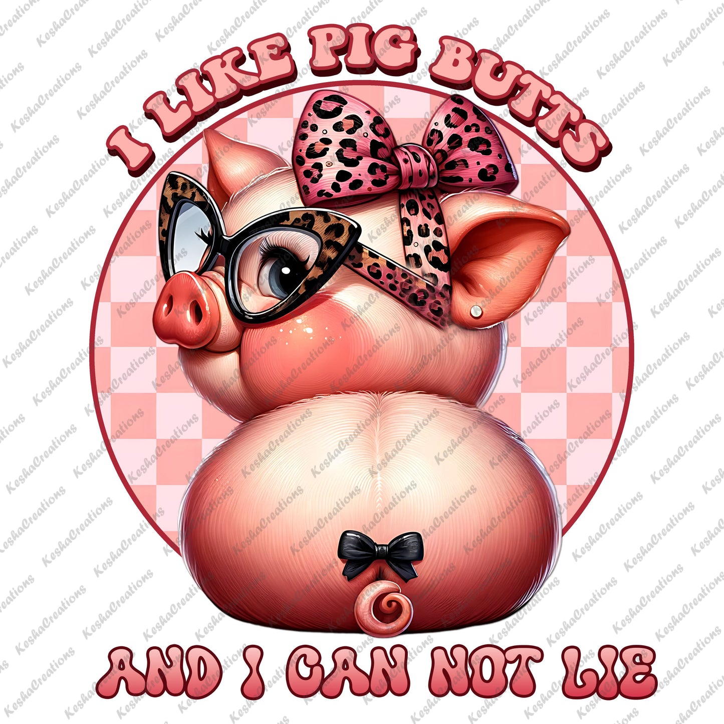 A humorous illustration of a pig looking back and playfully showing off its rear, accompanied by the quote "I Like Pig Butts And I Cannot Lie" in a fun, bold font.