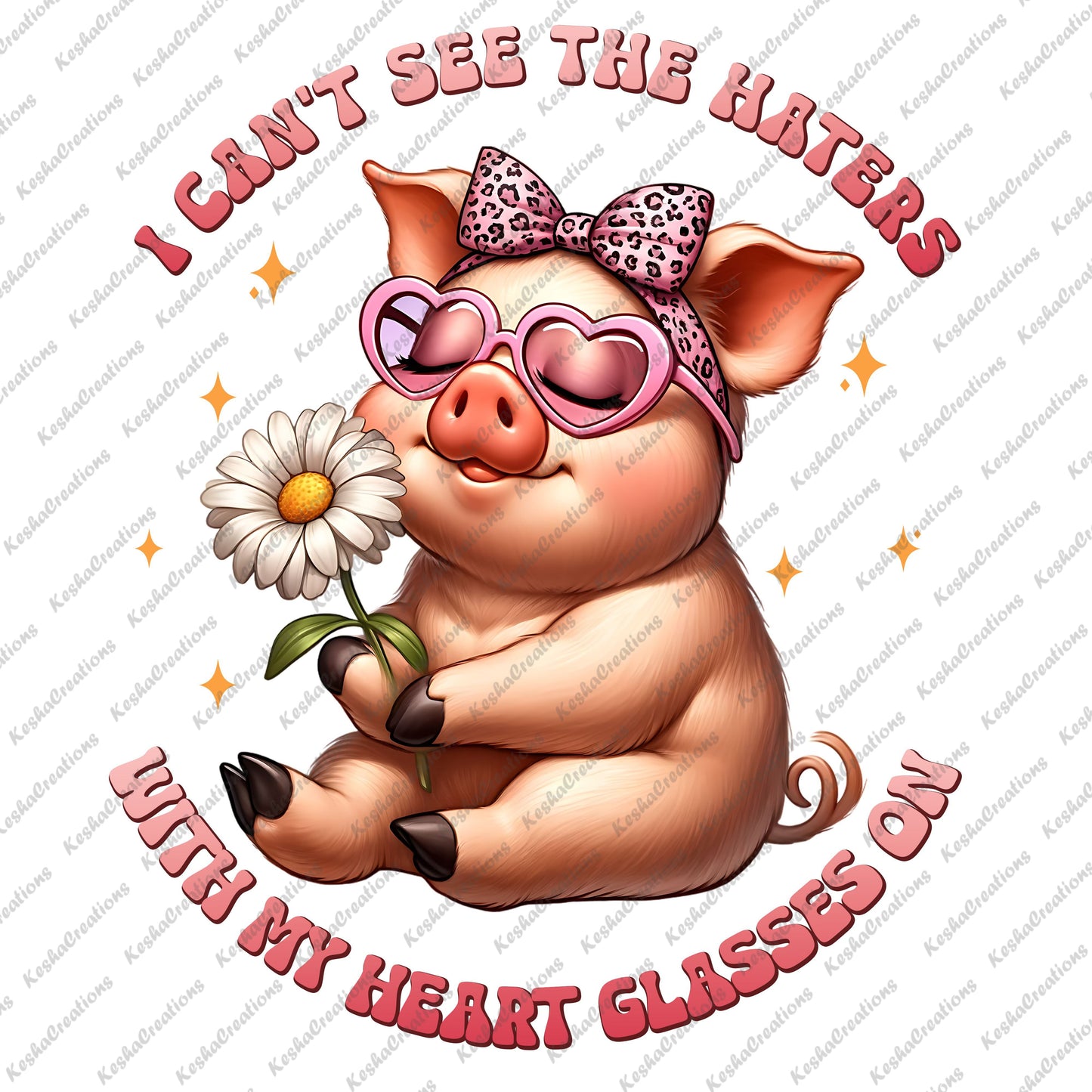 Pig wearing a cheetah print bow, smelling a flower with the quote "I Can't See The Haters."