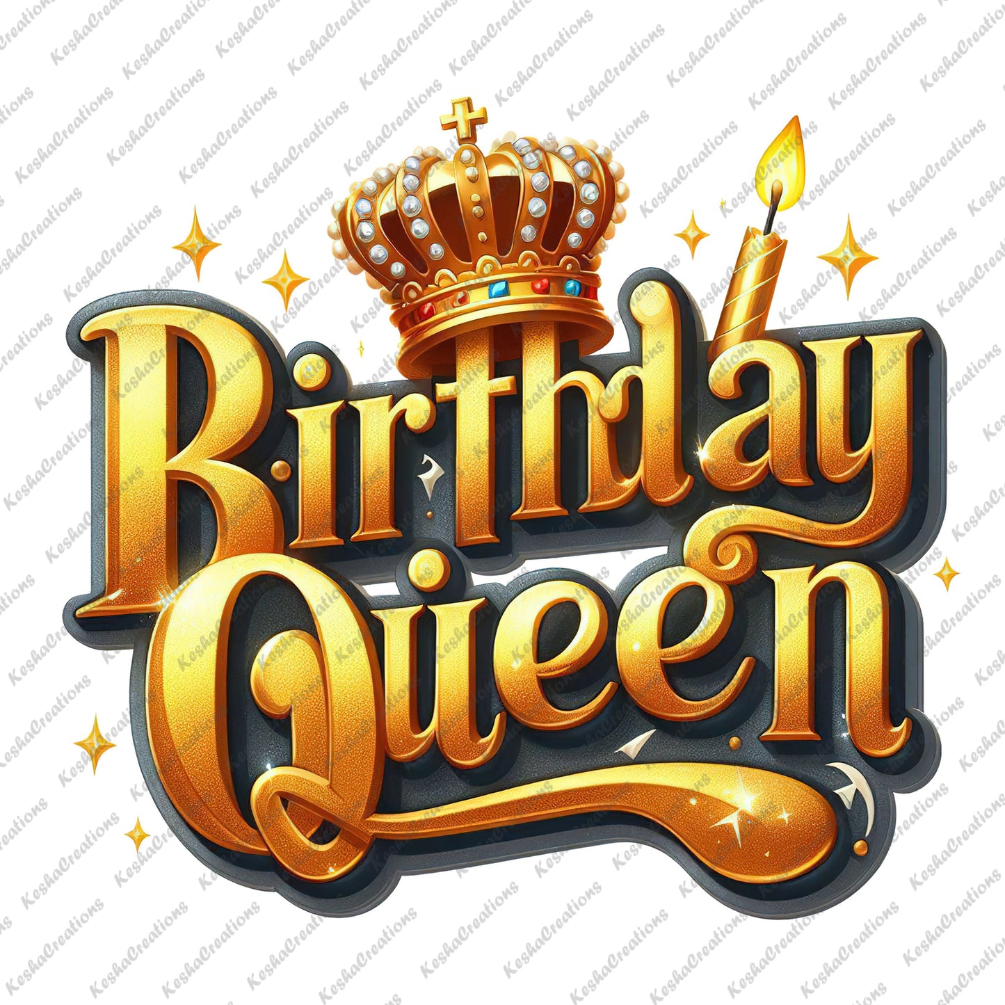 DTF transfer design with the phrase 'Birthday Queen' in golden text, adorned with a royal crown and a lit birthday candle