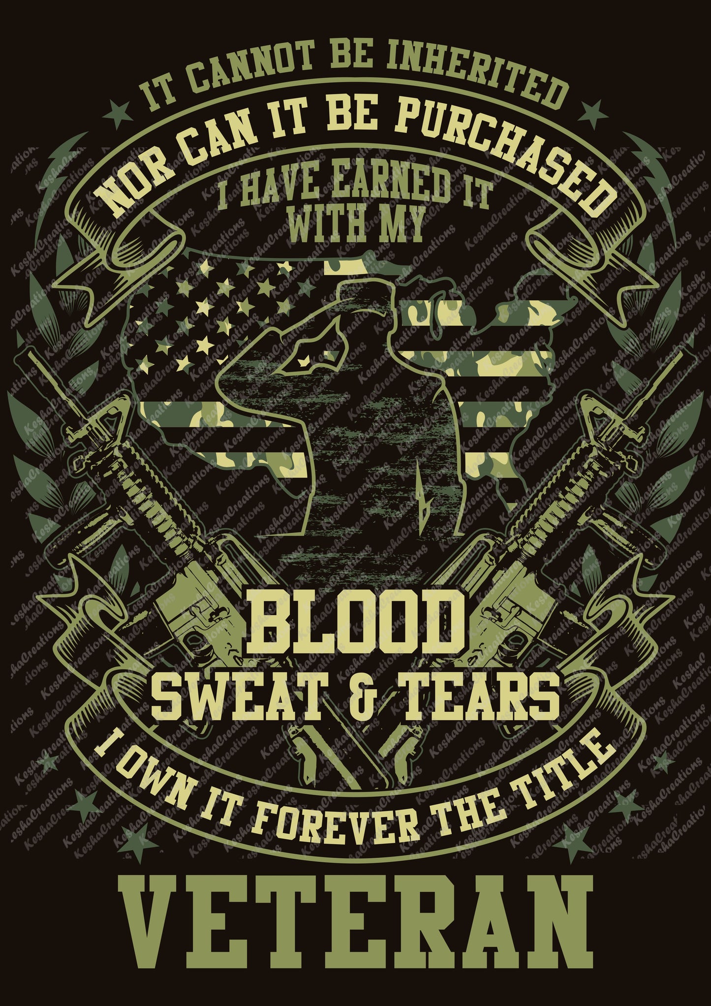 DTF transfer design in a camouflage color scheme, depicting a saluting soldier, U.S. map, crossed rifles, and the phrase "It cannot be inherited nor can it be purchased, I have earned it with my blood, sweat & tears, I own it forever the title Veteran."