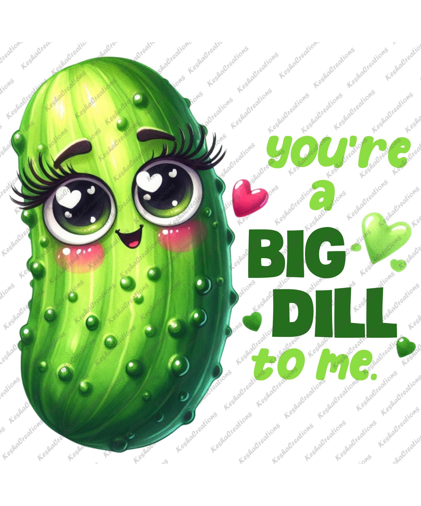 A cute pickle character with oversized doe eyes surrounded by small pink hearts and various shades of green, accompanied by the text 'You're a Big Dill to Me' in a playful font.