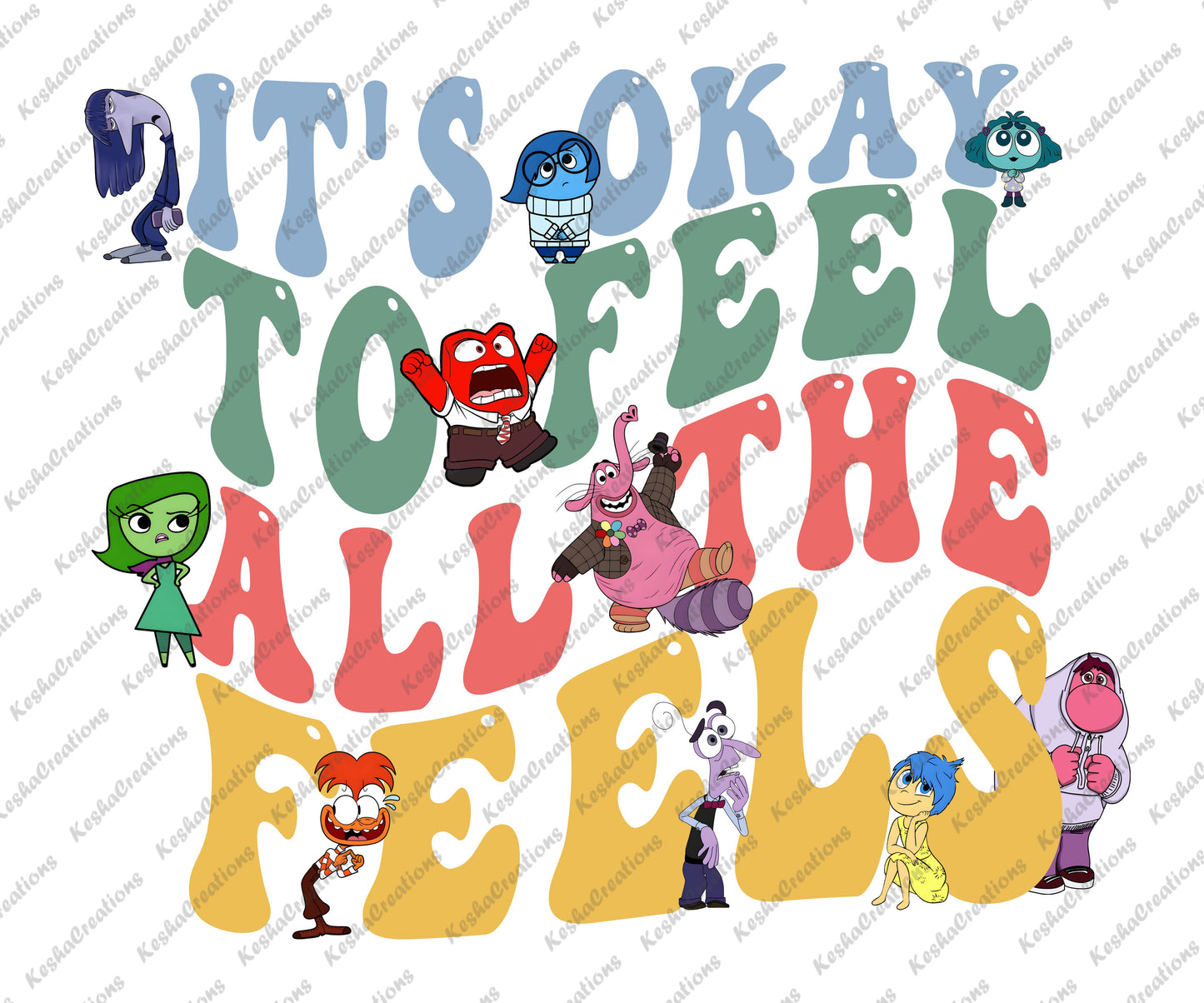 A vibrant DTF transfer featuring Inside Out characters around the phrase "It's Okay to Feel All the Feels," celebrating the importance of embracing emotions.