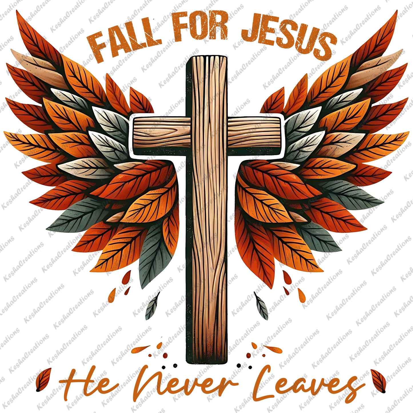 A wooden cross with wings made of fall-colored leaves, accompanied by the phrase "Fall For Jesus, He Never Leaves" above and below.