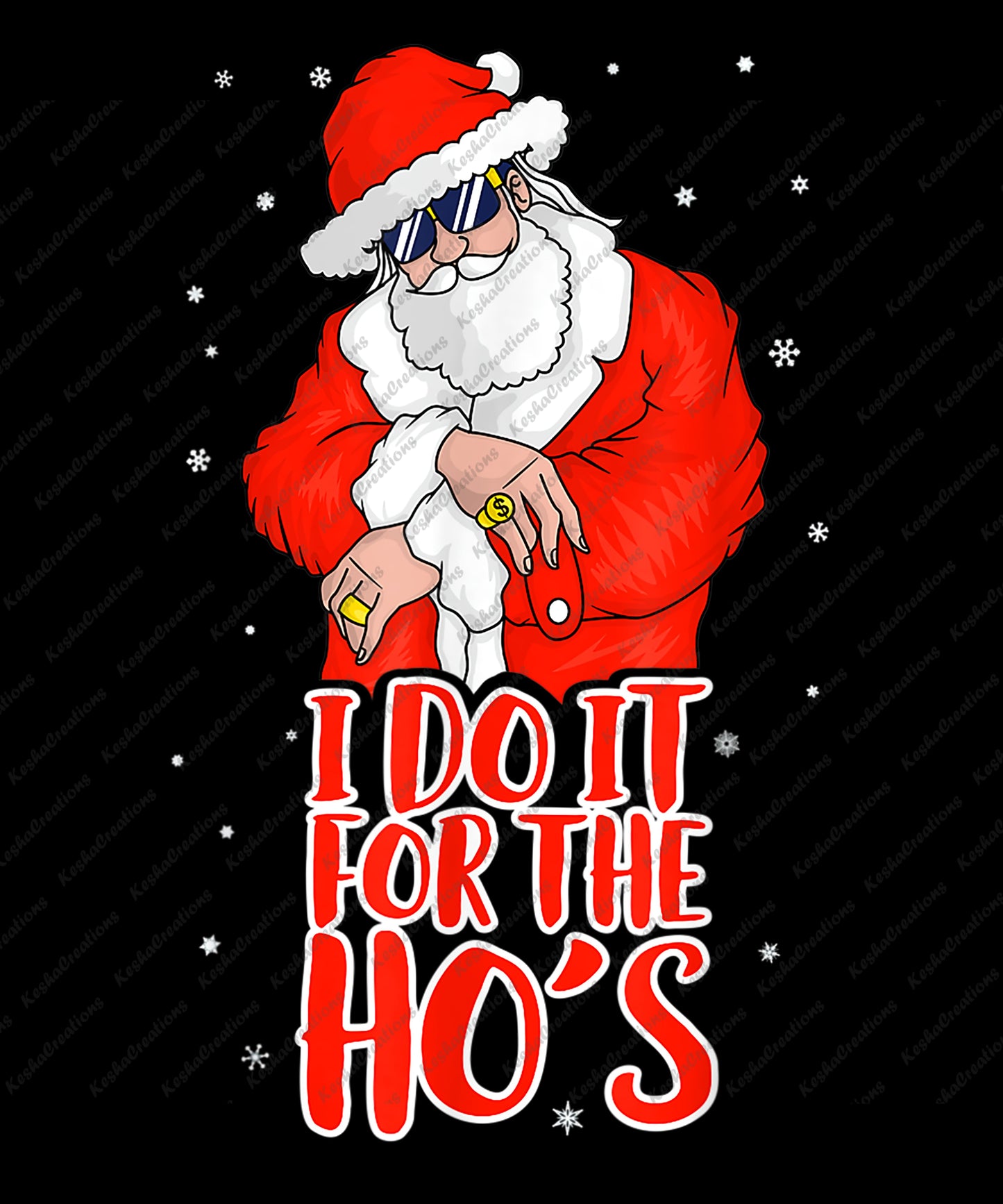 DTF transfer design with Santa wearing sunglasses and the phrase 'I Do It For The Ho's' in bold red text, perfect for creating adult-themed Christmas apparel.