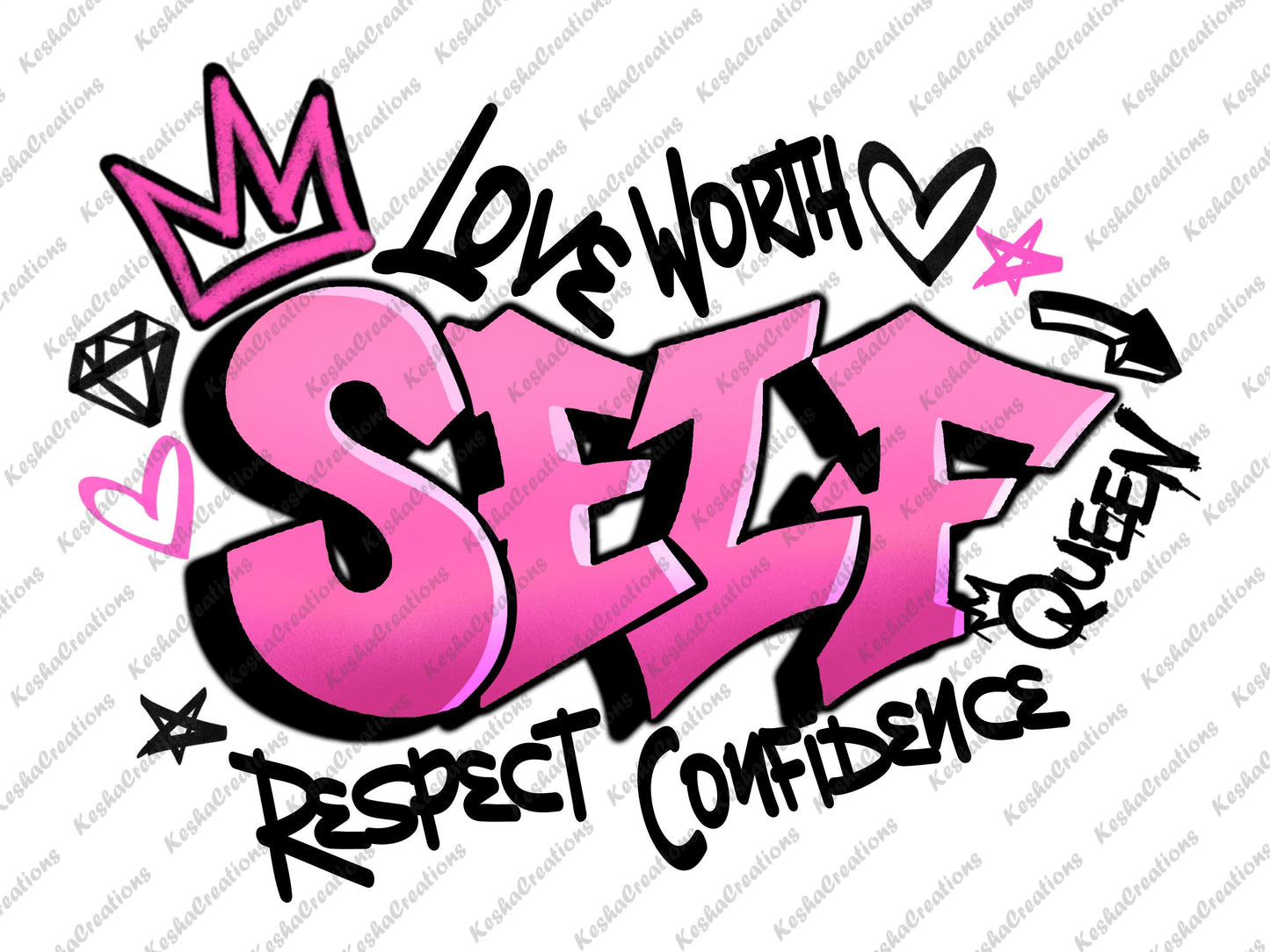A bold pink DTF transfer design with the word "Self" in graffiti-style letters, adorned with a crown, heart, and star, symbolizing confidence and self-respect.