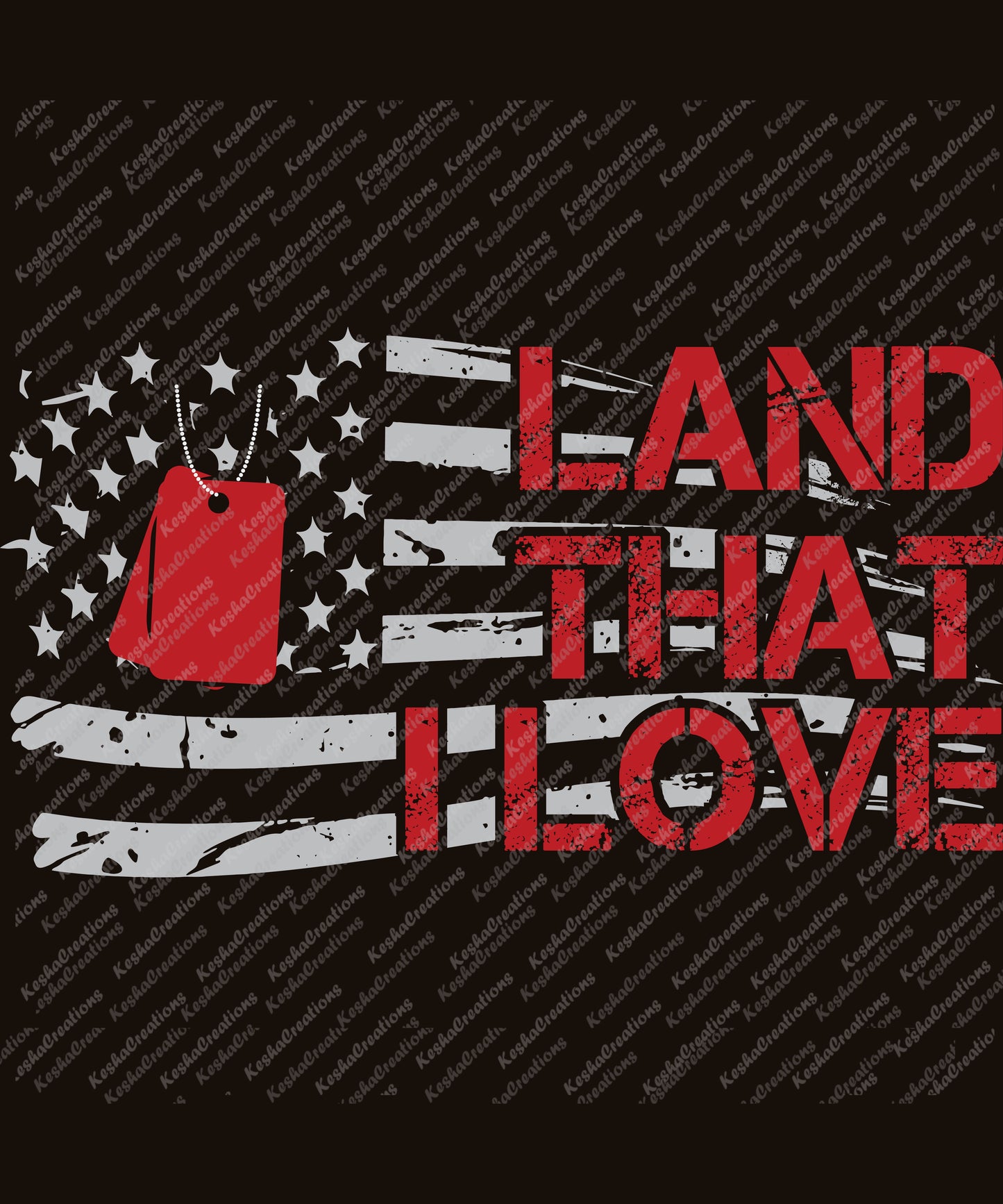 Text reading "Land That I Love" with an American flag and dog tags.