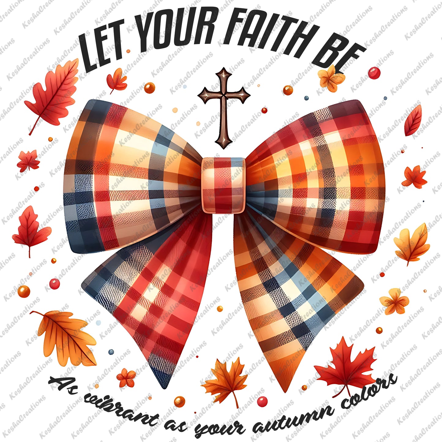 A large plaid bow in autumn colors with a cross at the center. Surrounding leaves and berries add to the fall aesthetic, with the phrase "Let Your Faith Be As Vibrant As Your Autumn Colors" displayed above.
