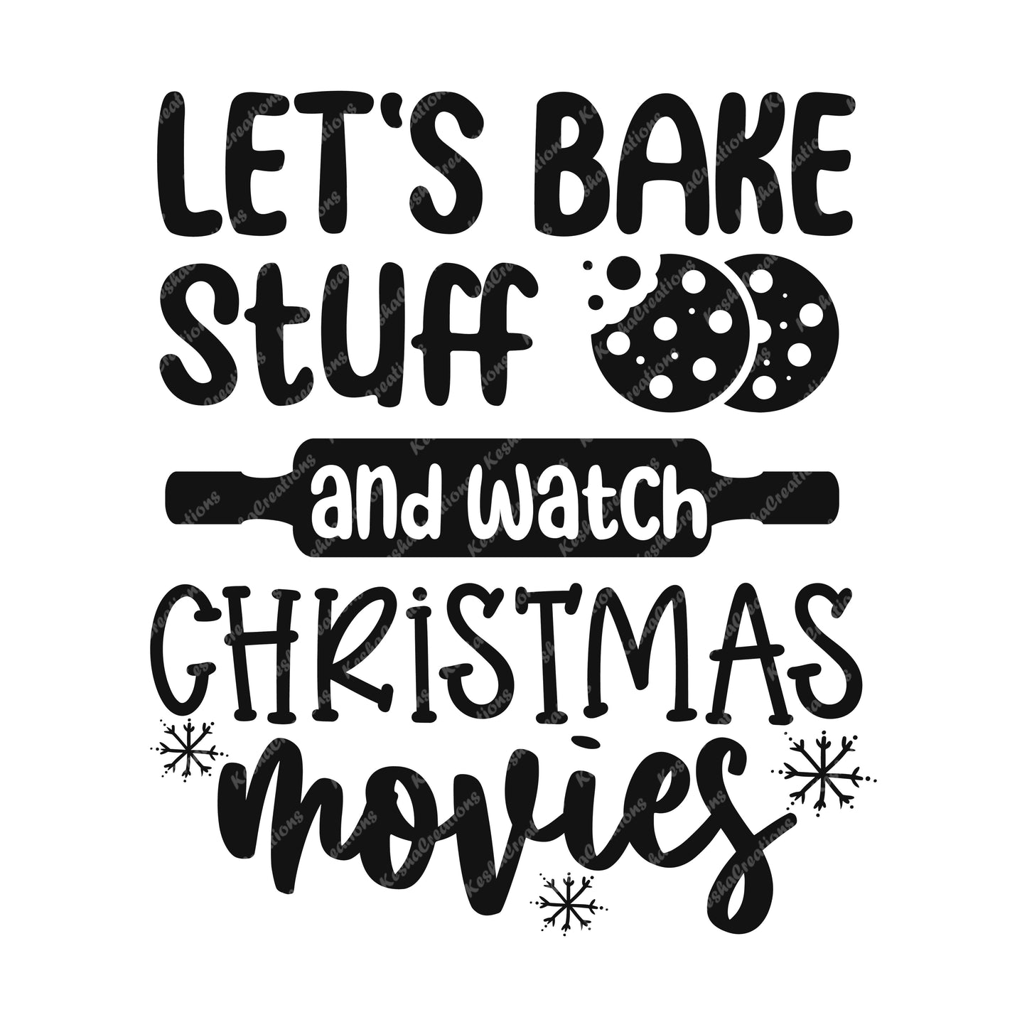 Let’s Bake Stuff and Watch Christmas Movies design with cookies and rolling pin illustrations.