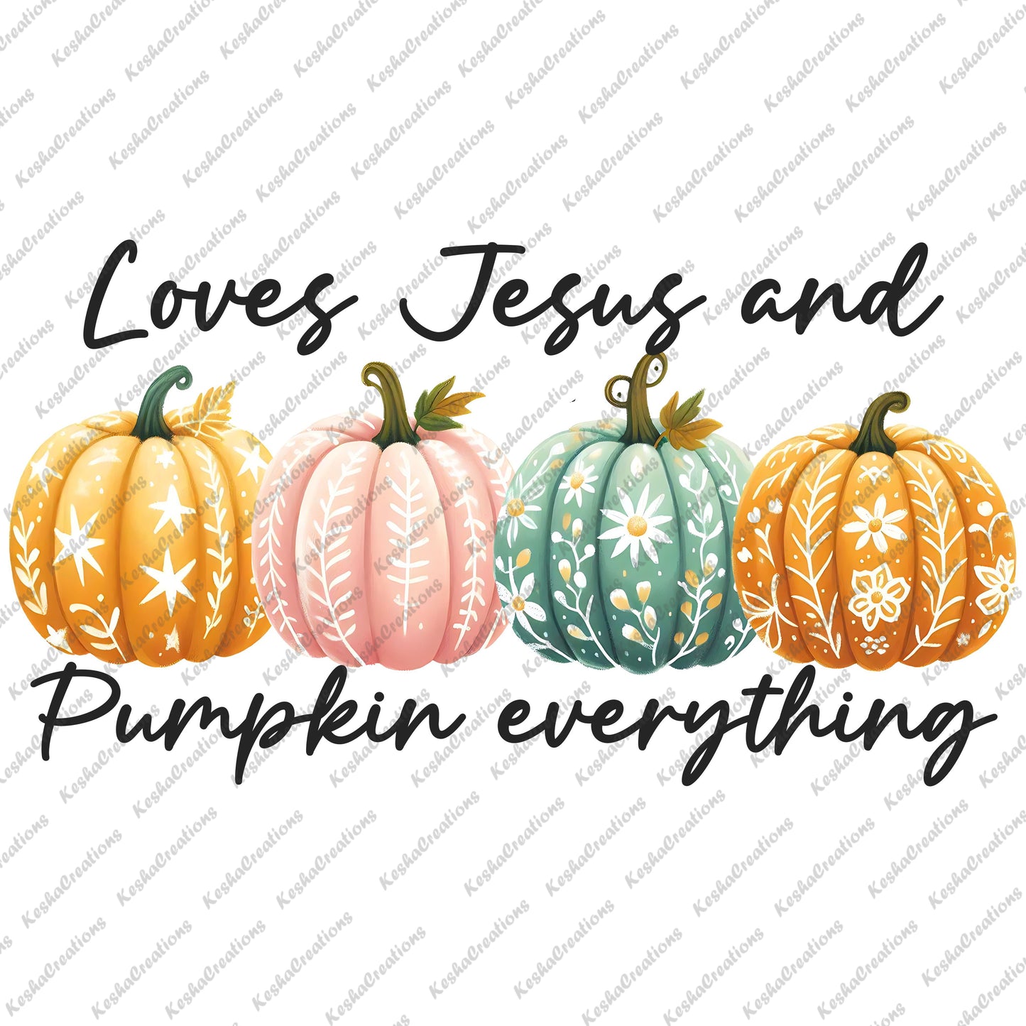 Four pastel-colored pumpkins decorated with floral patterns. The phrase "Loves Jesus and Pumpkin Everything" is written above the pumpkins.