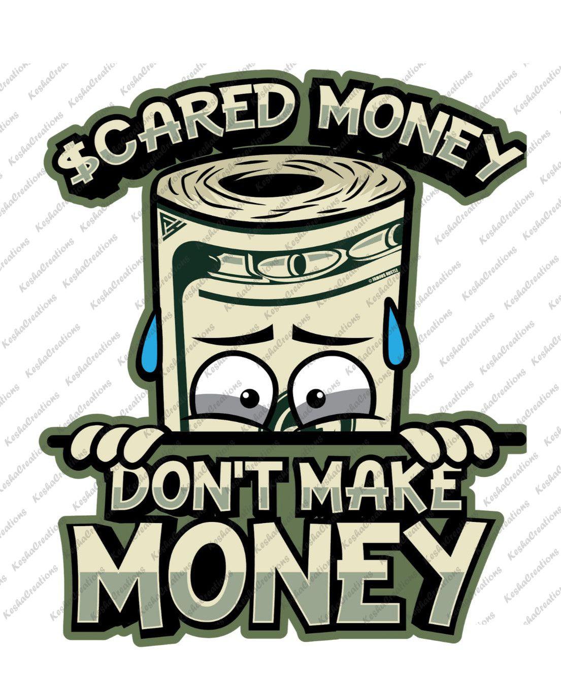 Illustration of a cartoon roll of cash with a nervous expression, hands gripping the edge of a ledge, and text reading "Scared Money Don’t Make Money," set against a transparent background.