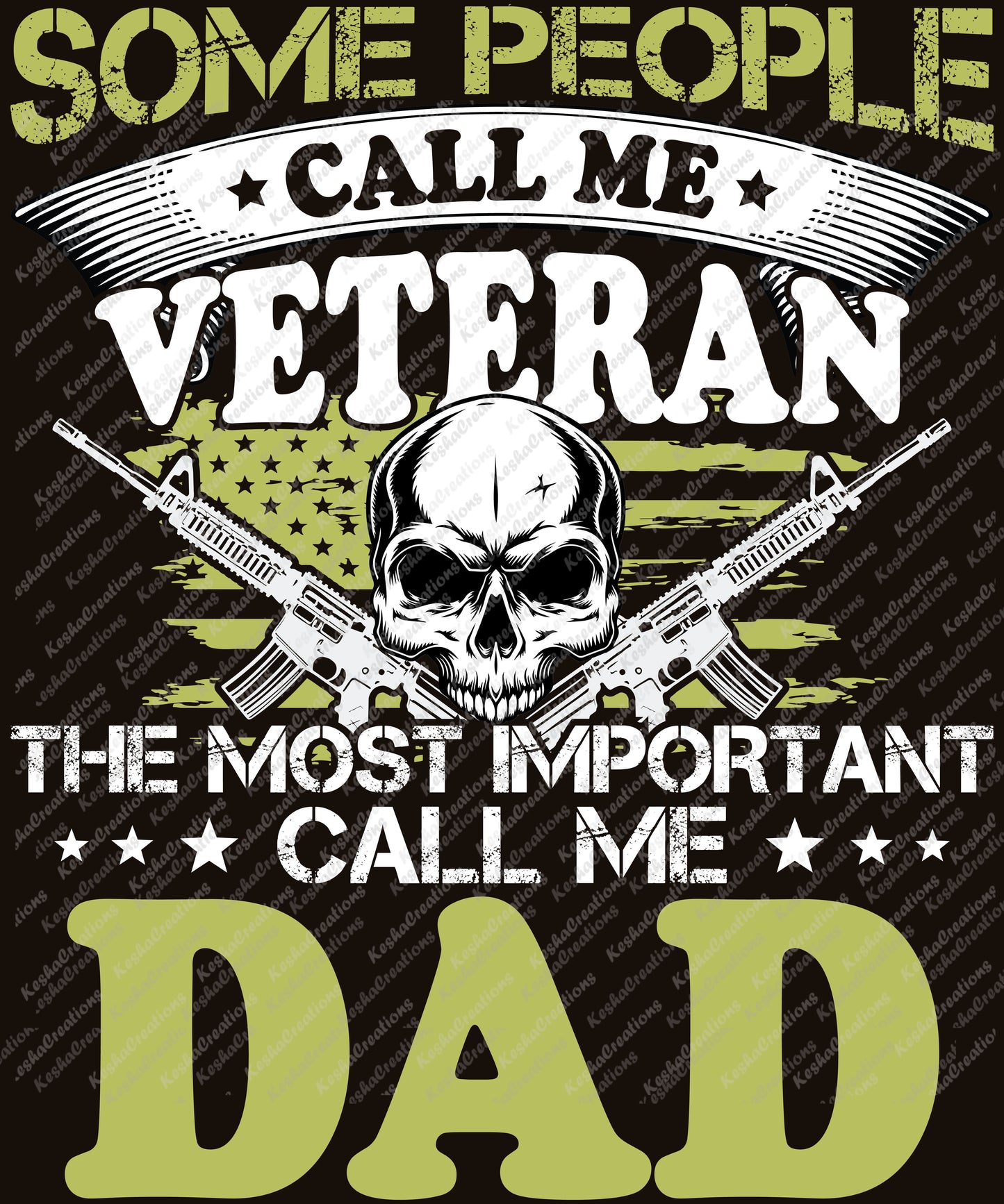 ome People Call Me Veteran, the Most Important Call Me Dad