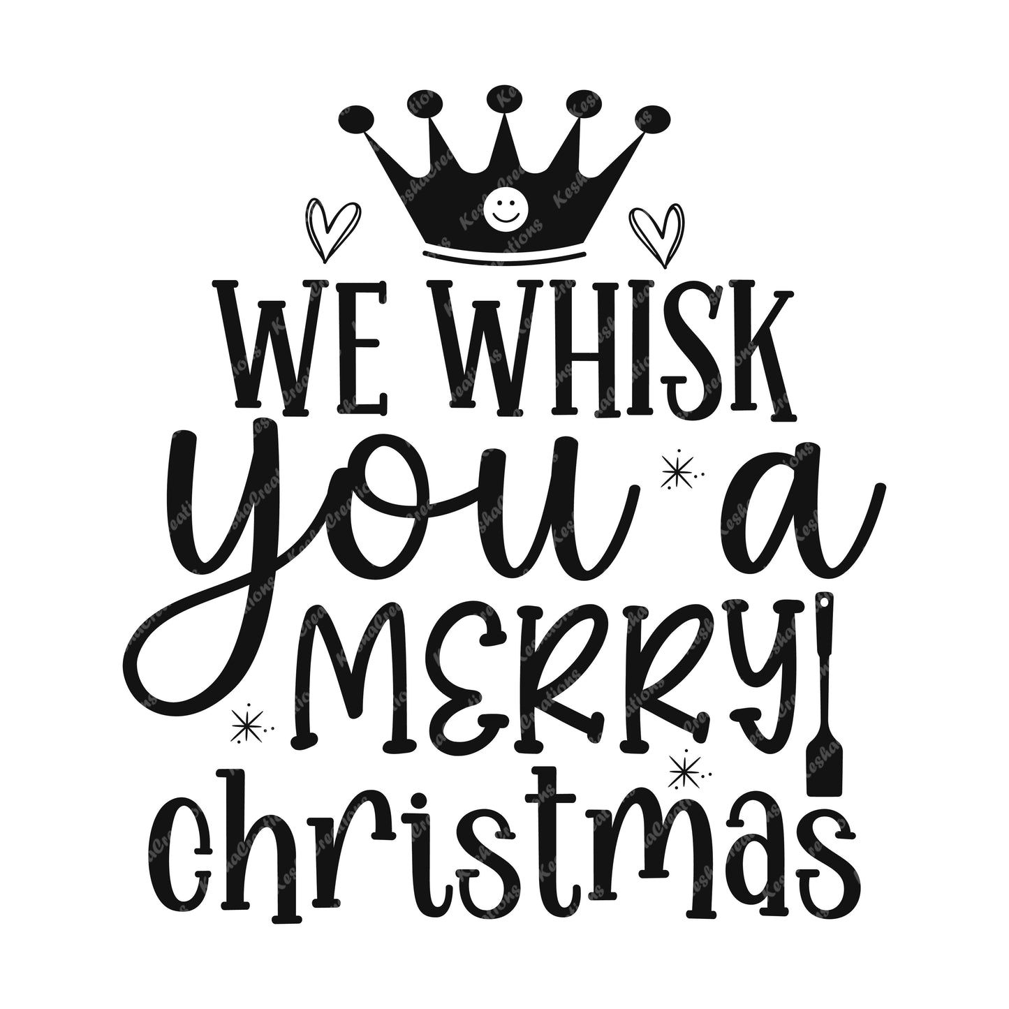 We Whisk You a Merry Christmas design with a whimsical whisk illustration, crown, and hearts.