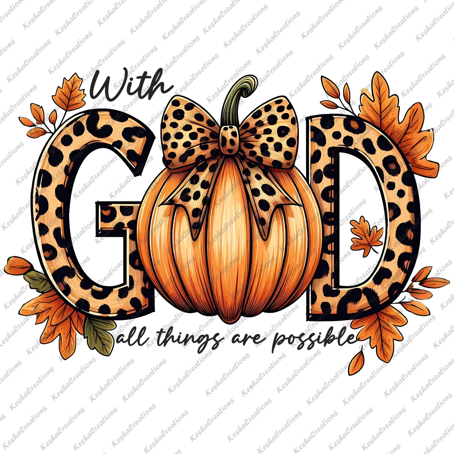A leopard-print pumpkin with a matching bow, surrounded by leaves. The phrase "With God All Things Are Possible" is displayed alongside the design.