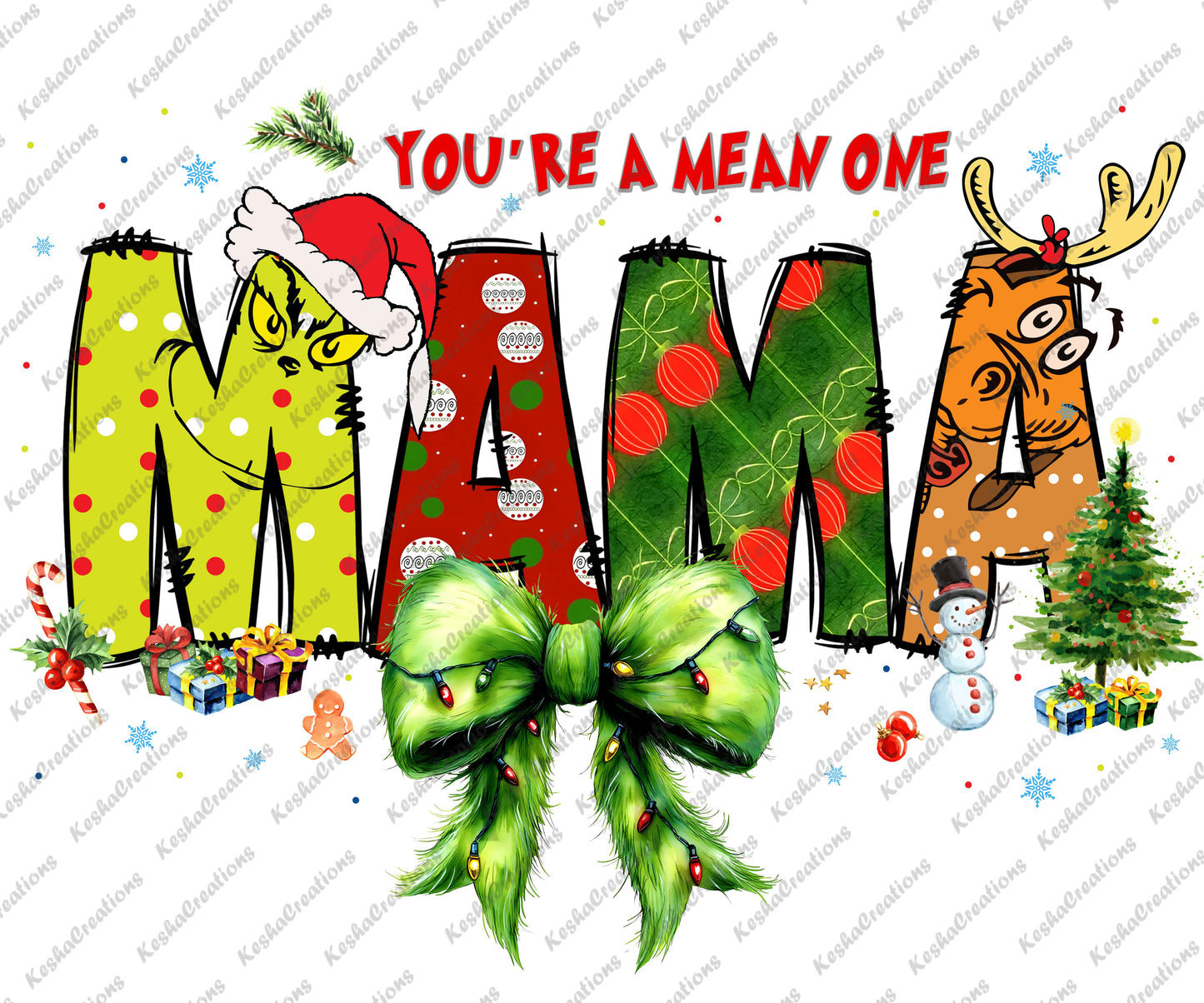 You're a Mean One Mama DTF transfer with colorful, Grinch-style lettering, embellished with Christmas decorations, lights, and a festive green bow.