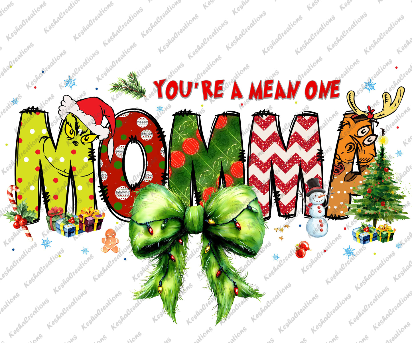 You're a Mean One Momma DTF transfer featuring colorful, Grinch-style letters, decorated with holiday patterns, a Christmas tree, and a festive green bow.