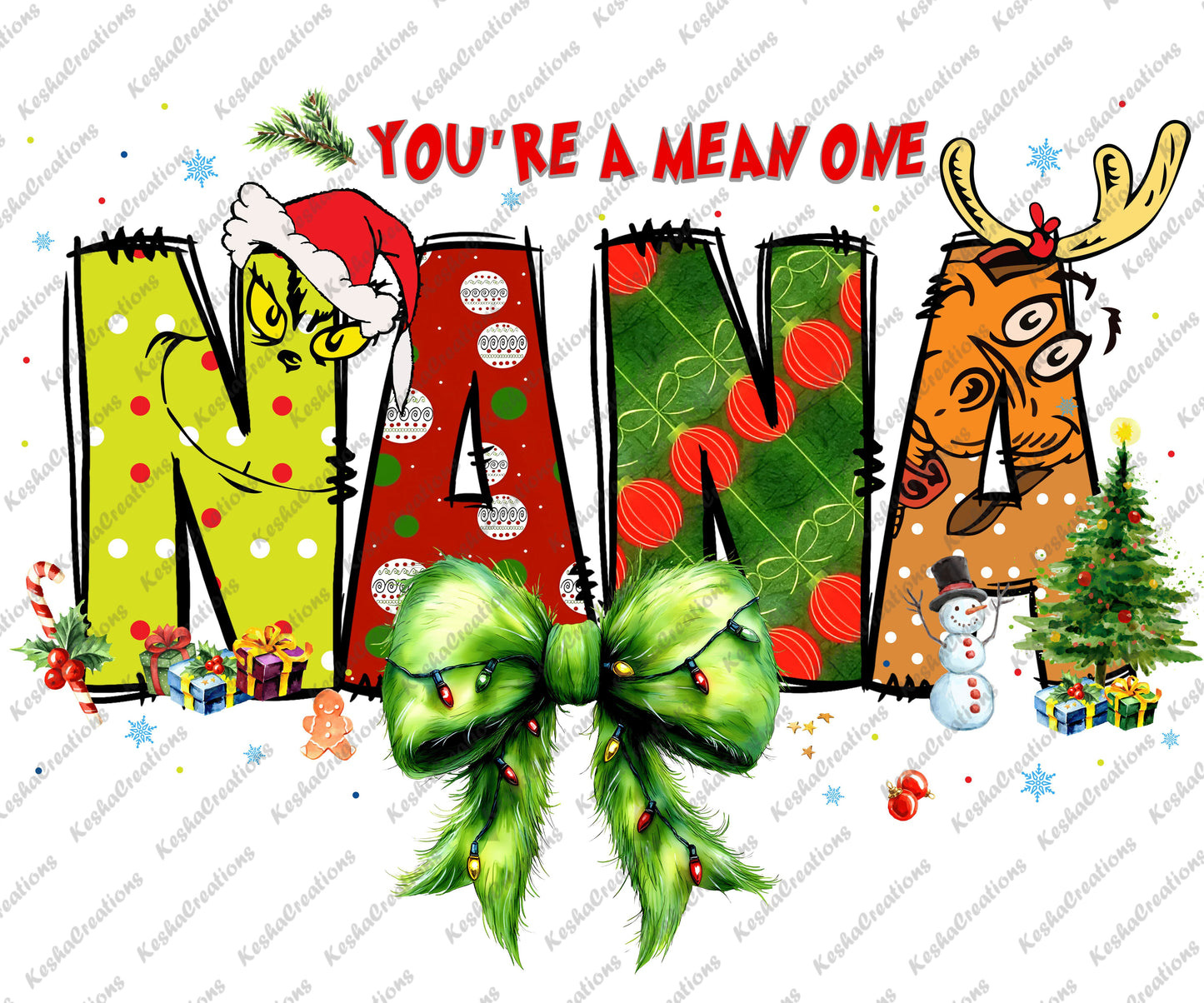 You're a Mean One Nana DTF transfer featuring fun Grinch-inspired letters, surrounded by holiday icons, including candy canes, a snowman, and a festive green bow.