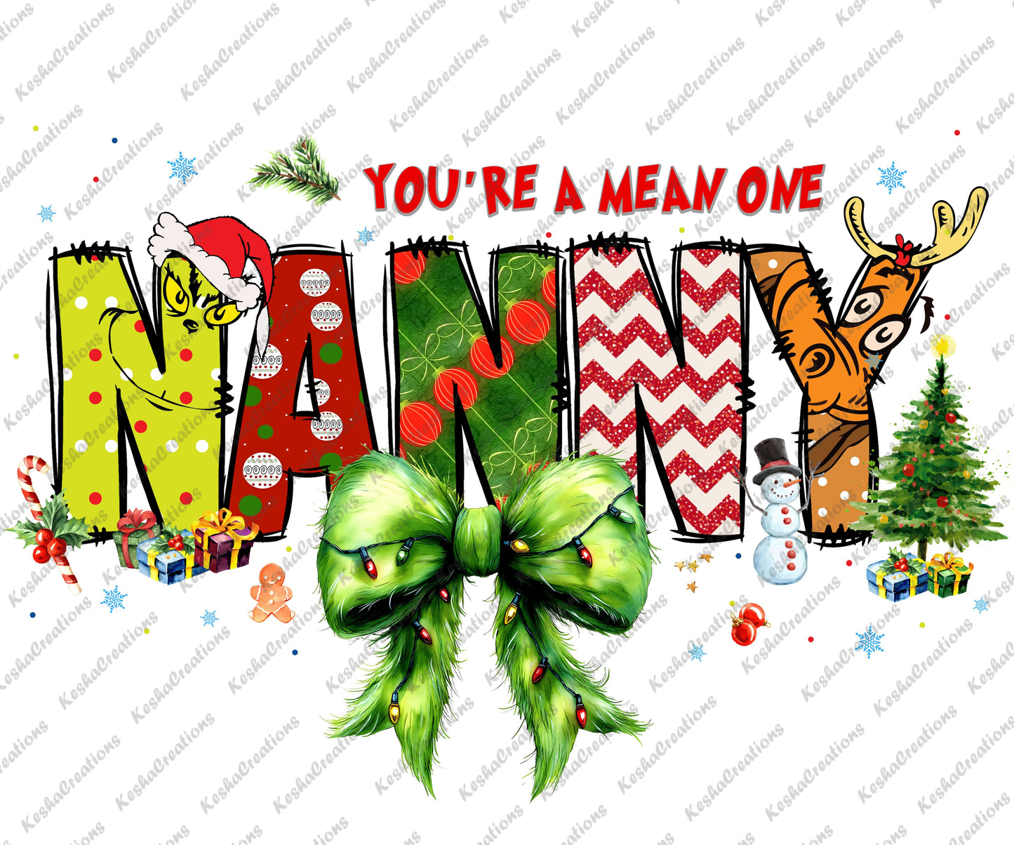 You're a Mean One Nanny DTF transfer design with a playful Grinch theme, showcasing Christmas decorations, a Santa hat, and a green bow with lights.