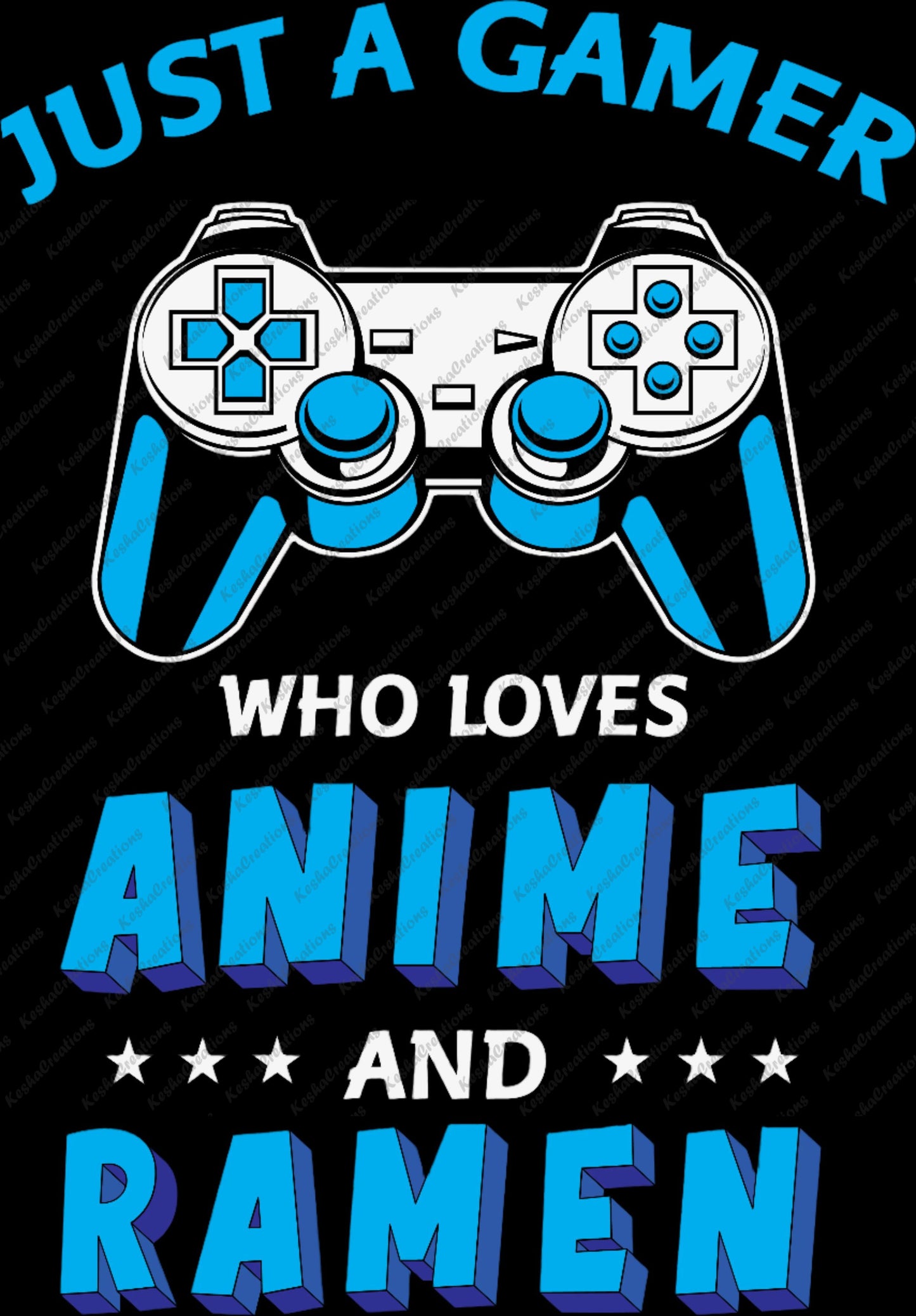 DTF transfer design with a game controller and the phrase 'Just a Gamer Who Loves Anime and Ramen' in blue and white text