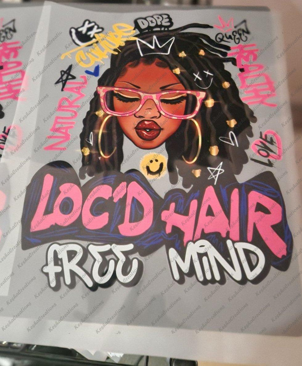 Image of a DTF transfer design featuring a woman with loc'd hair wearing pink sunglasses, surrounded by text like "Loc'd Hair," "Free Mind," and words like "Natural," "Culture," "Dope," and "Beauty.