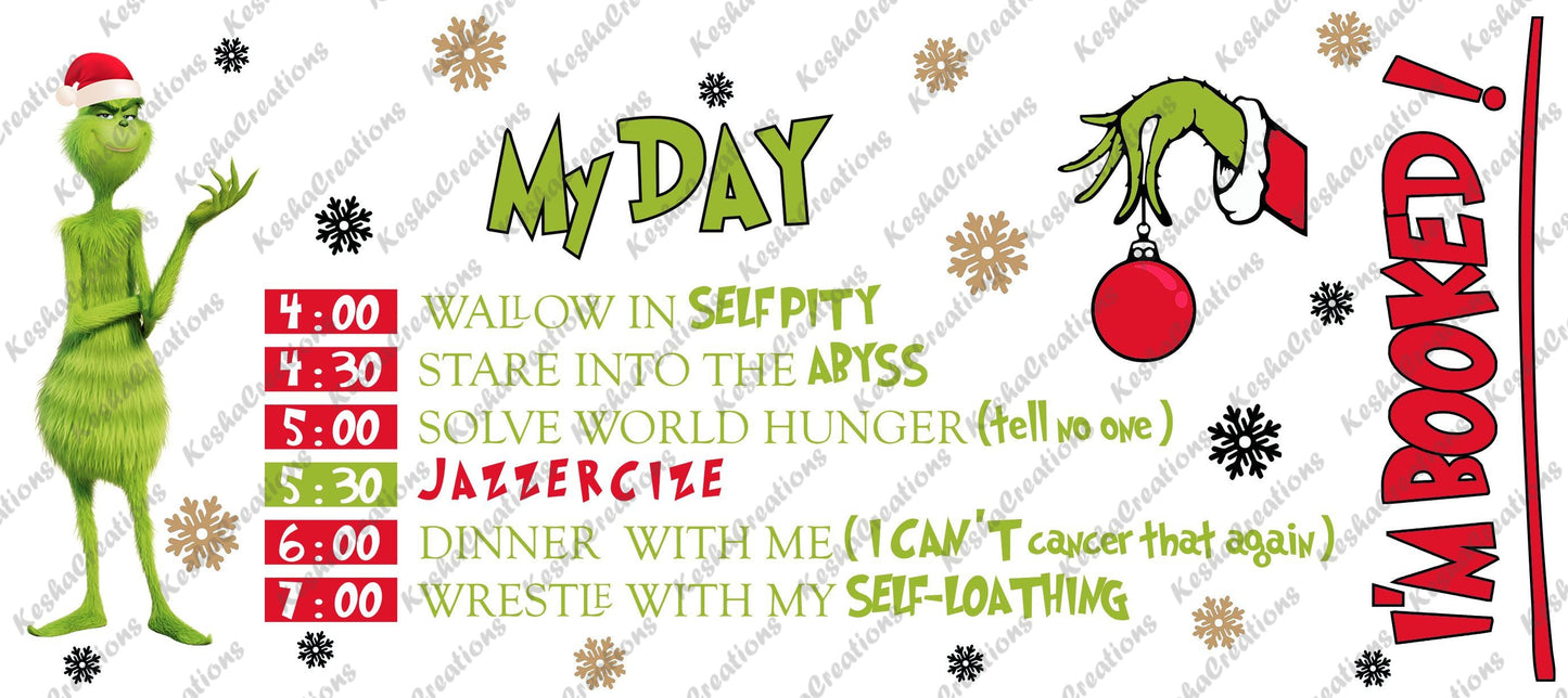A cartoon Grinch wearing a Santa hat, with a humorous daily schedule including activities like "Wallow in self-pity" and "Solve world hunger (tell no one)," decorated with snowflakes and Christmas elements.