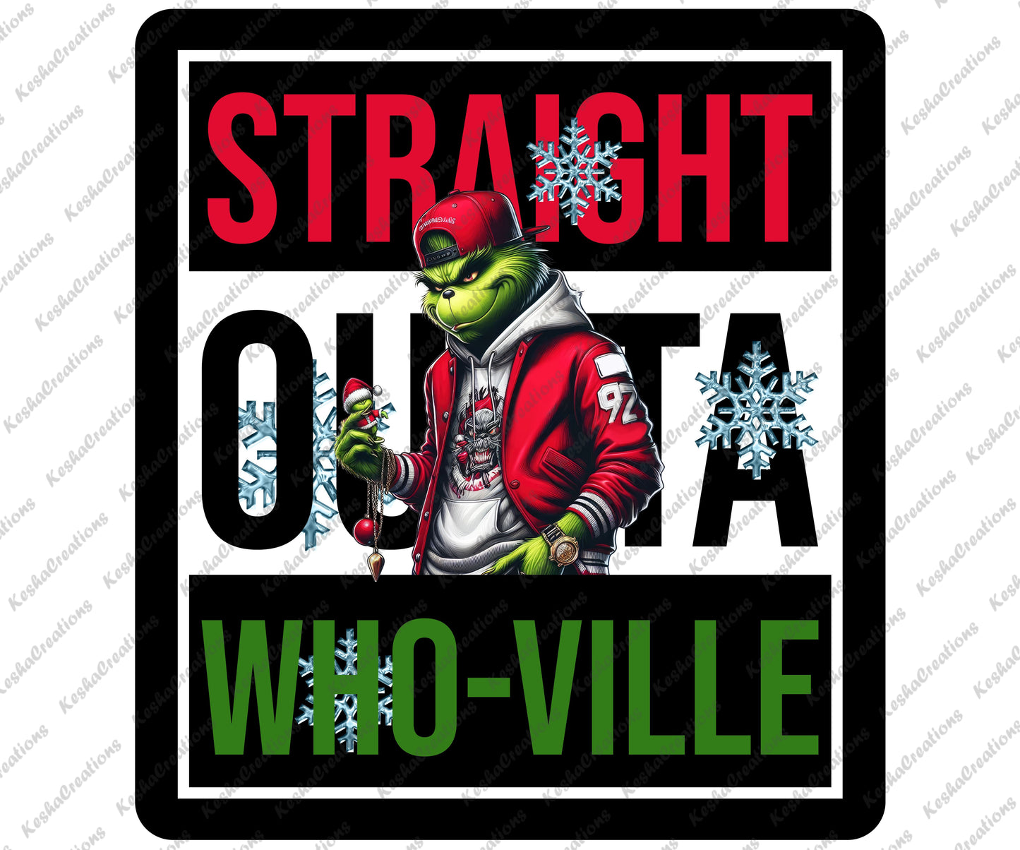 The Grinch in streetwear, styled with the text "Straight Outta Who-Ville" and surrounded by snowflakes.
